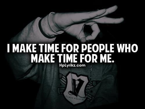 i-make-time-for-people-who-make-time-for-me-unknown-picture-quotes