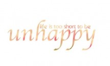 Life is too short to be unhappy. | Unknown Picture Quotes | Quoteswave