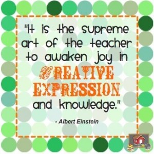 It is the supreme art of the teacher to awaken joy in creative ...