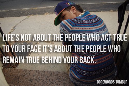 Lifes Not About The People Who Act True To Your Face Its About Unknown Picture Quotes 