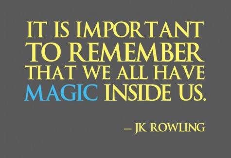 It is important to remember that we all have magic inside us. | J. K