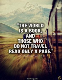 The world is a book and those who do not travel read only ...